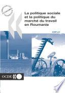 Télécharger le livre libro La Politique Sociale Et La Politique Du Marché Du Travail En Roumanie